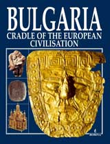 Bulgaria Cradle of the European Civilisation