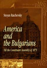 America and the Bulgarians • Till the Constituent Assembly of 1879