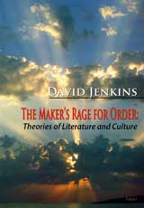 The Maker’s Rage for Order: Theories of Literature and Culture