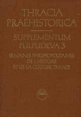 Thracia praehistorica. Supplementum Pulpudeva vol.3. Semaines Philippopolitaines de l`histoire et de la culture Thrace