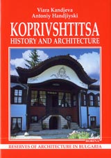 Koprivshtitsa History and Arhitecture