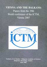 VIENNA AND THE BALKANS: Papers from the 39th, World conference of the ICTM, Vienna 2007