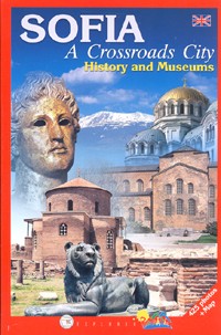 SOFIA. A Crossroads City. History and Museums