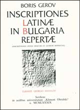 Latinskite nadpisi, namereni v Bulgariia/ Inscriptiones Latinae in Bulgaria repertae