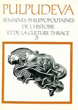 Pulpudeva. Semaines Philippopolitaines de l`histoire et de la culture Thrace, vol.3