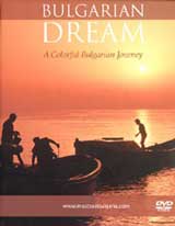 Bulgarian Dream. A Colorful Bulgarian Journey / DVD