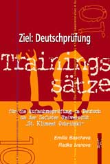 Das neue Trainingsbuch mit 10 Trainingssaetzen fuer die Aufnahmepruefung in Deutsch an der SU „St. Kliment Ochridski“