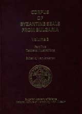 Corpus of Byzantine Seals from Bulgaria, volume 3. Part 2: Text and illustration