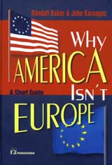 Why America Isn’t Europe