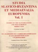 Studia Slavico-Byzantina et mediaevalia Europensia Vol. I.