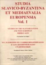 Studia Slavico-Byzantina et mediaevalia Europensia Vol. I.