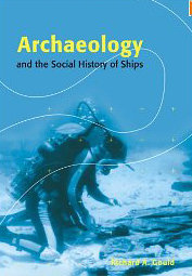 Archaeology and the Social History of Ships