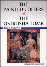 The Painted Coffers of the Ostrusha Tomb