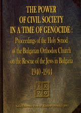 The Power of Civil Society in a Time of Genocide: Proceedings of the Holy Synod of the Bulgarian Ortodox Church on the Rescue of