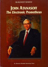 John Atanasoff • The Electronic Prometheus